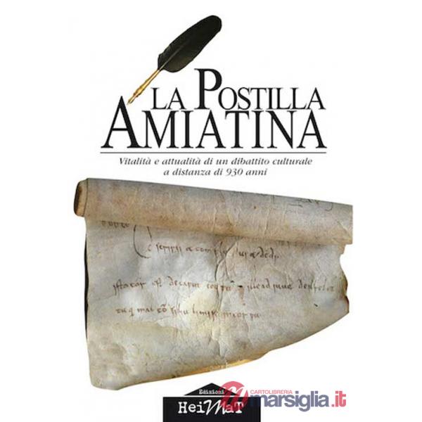 Postilla amiatina. Vitalità e attualità di un dibattito culturale a distanza di 930 anni (La)