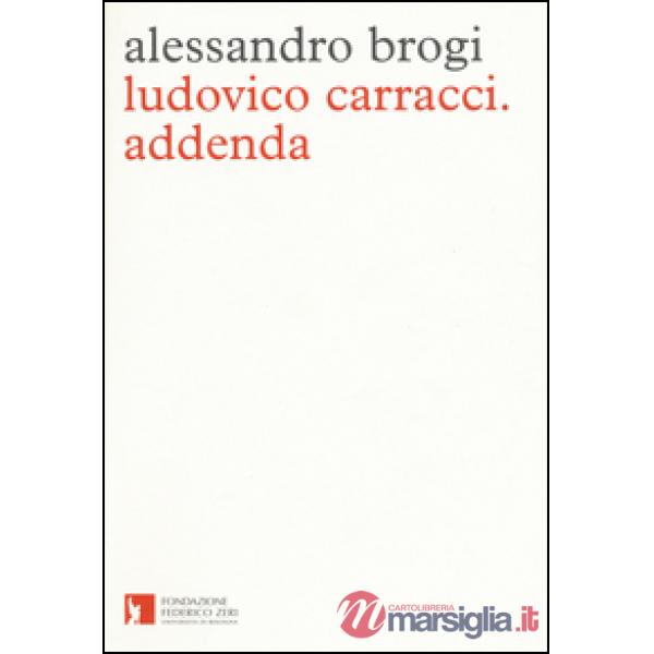 Ludovico Carracci. Addenda
