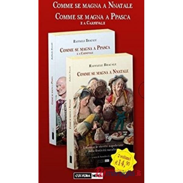 Comme se magna a Nnaatale-Come se magna a Ppasca. I menù napoletani delle festività natalizie e pasquali