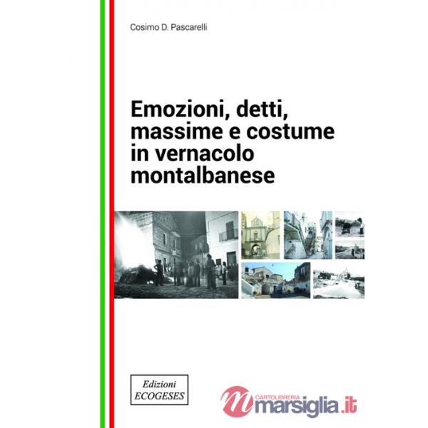 Emozioni, detti, massime e costume in vernacolo montalbanese