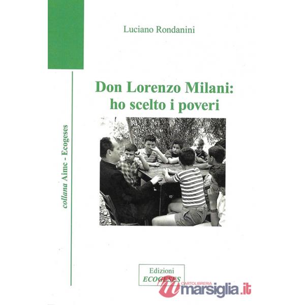 Don Lorenzo Milani: ho scelto i poveri