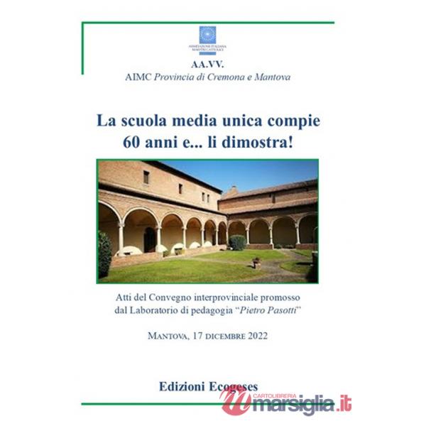 Scuola sedia unica compie 60 anni e... li dimostra!. Atti del Convegno interprovinciale promosso dal Laboratorio di Pedagogia «P