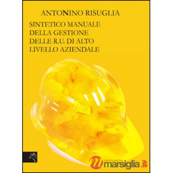 Sintetico manuale della gestione delle R.U. di alto livello aziendale