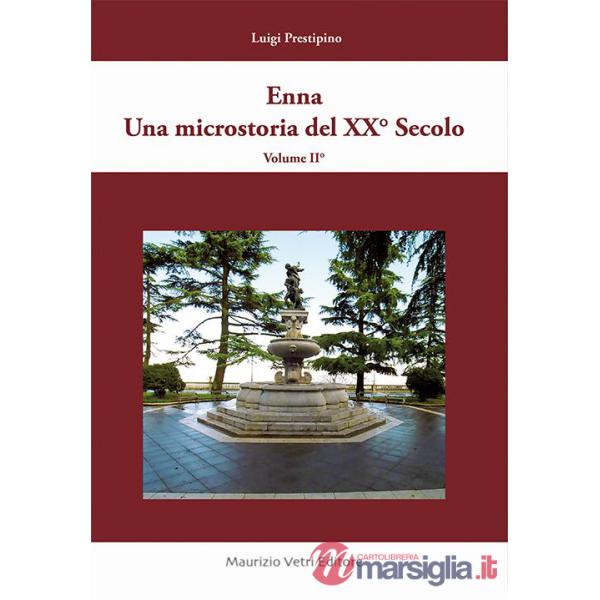 Enna una microstoria del XX secolo. Vol. 2