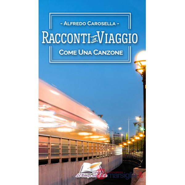 Racconti in viaggio. Come una canzone