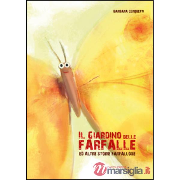 Il giardino delle farfalle ed altre storie farfallose