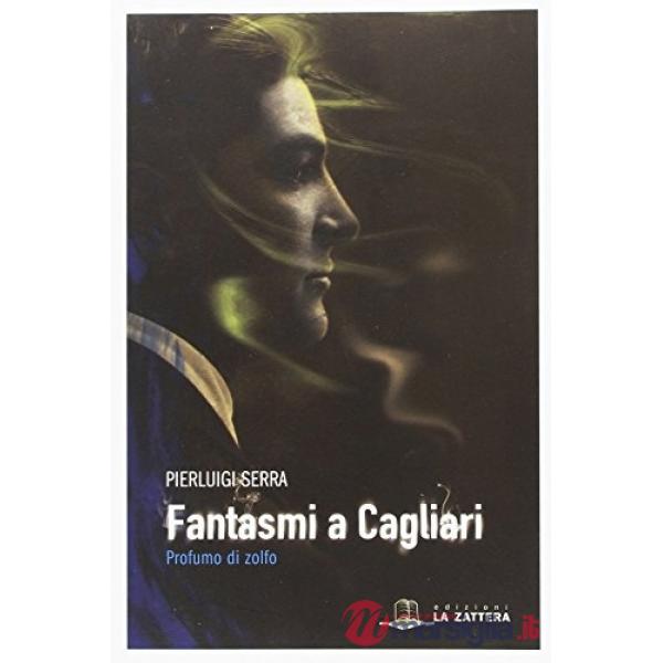 Fantasmi a Cagliari. Profumo di zolfo