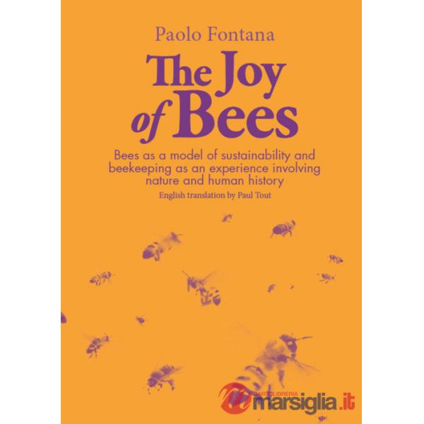 The joy of bees. Bees as a model of sustainability and beekeeping as an experience of nature and human history
