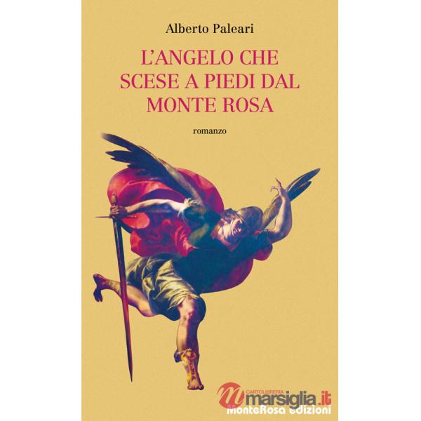 Angelo che scese a piedi dal Monte Rosa (L')