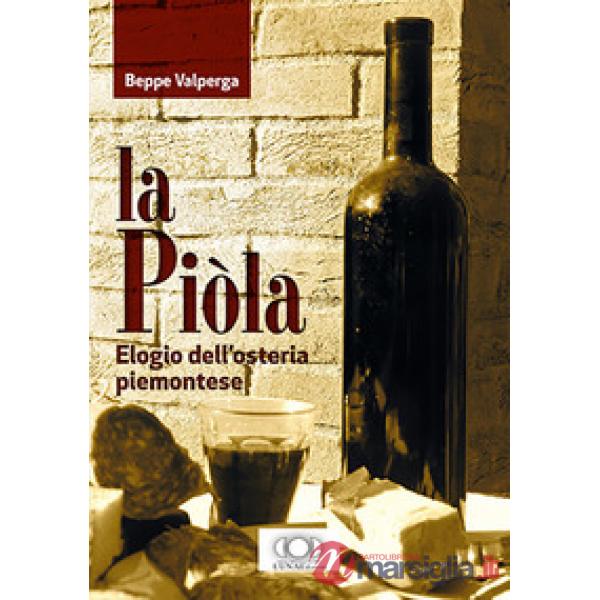 Piòla. Elogio dell'osteria piemontese (La)