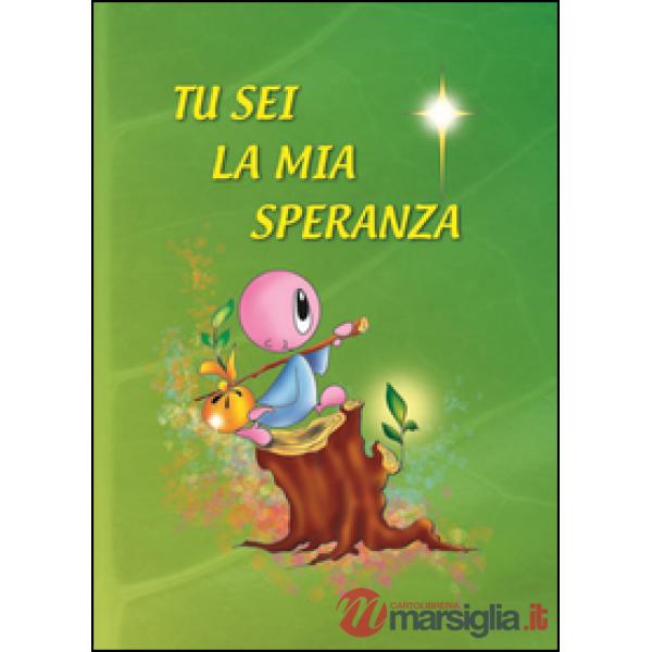 Tu sei la mia speranza