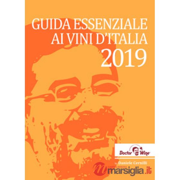 Guida essenziale ai vini d'Italia 2019. Ediz. italiana, inglese e tedesca