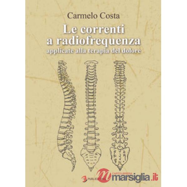 Correnti a radiofrequenza applicate alla terapia del dolore (Le)