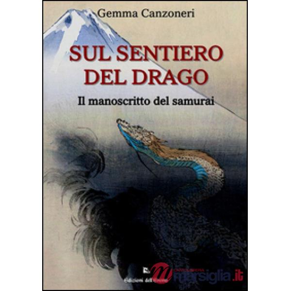 Sul sentiero del drago. Il manoscritto del samurai