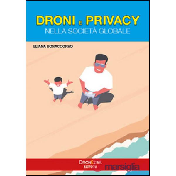 Droni e privacy. Nella società globale