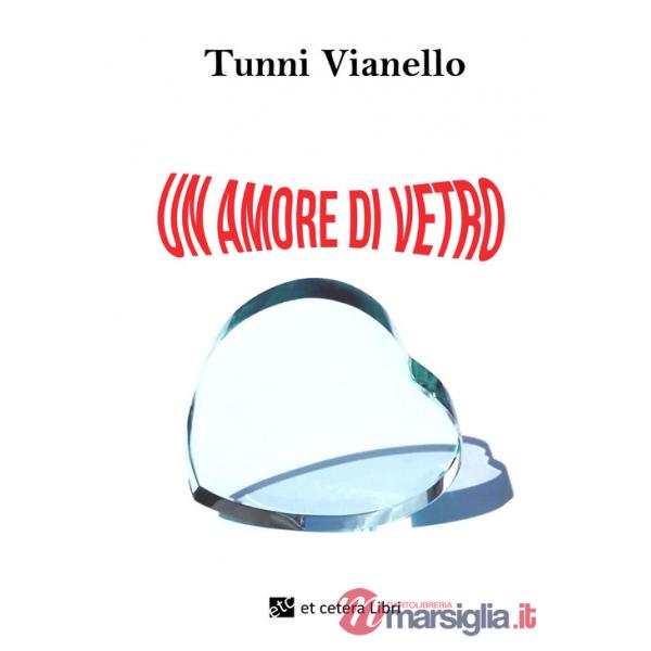 Amore di vetro. Nuova ediz. (Un)