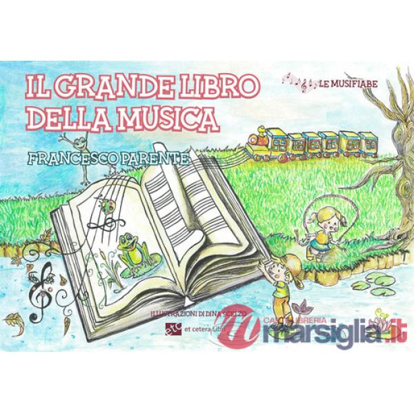 Grande libro della musica. Ediz. illustrata (Il)
