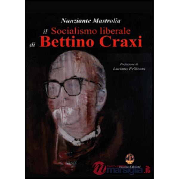 Socialismo liberale di Bettino Craxi (Il)