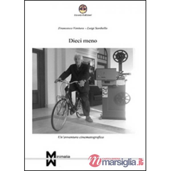 Dieci meno. Un'avventura cinematografica