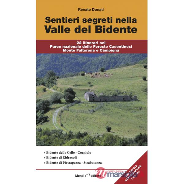 Sentieri segreti nella Valle del Bidente. 22 itinerari nel Parco nazionale delle Foreste Casentinesi Monte Falterona e Campigna