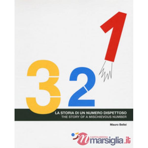 3, 2, 1. La storia di un numero dispettoso. Ediz. italiana e inglese