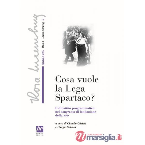 Che cosa vuole la lega Spartaco? Il dibattito programmatico nel congresso di fondazione della KPD