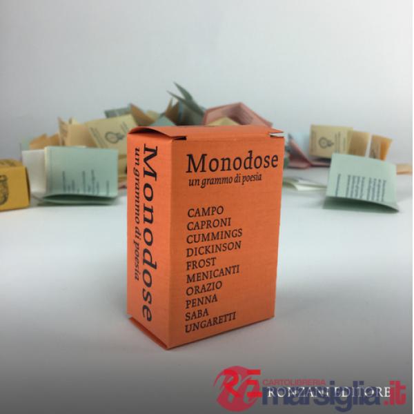 Monodose. Un grammo di poesia. Campo, Caproni, Cummings, Dickinson, Frost, Menicanti, Orazio, Penna, Saba, Ungaretti