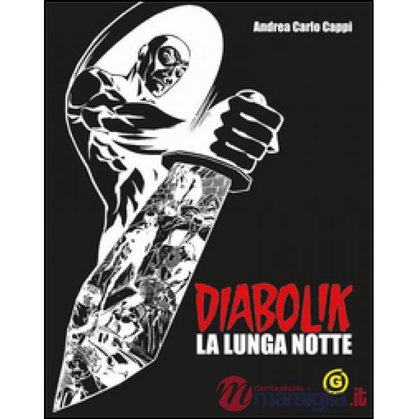 Diabolik. La lunga notte. Black edition