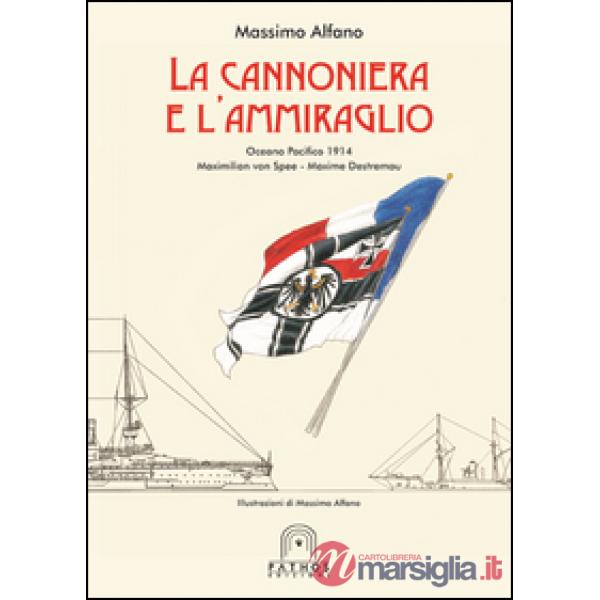 Cannoniera e l'ammiraglio. Oceano Pacifico 1914 Maximilian von Spee-Maxime Destr