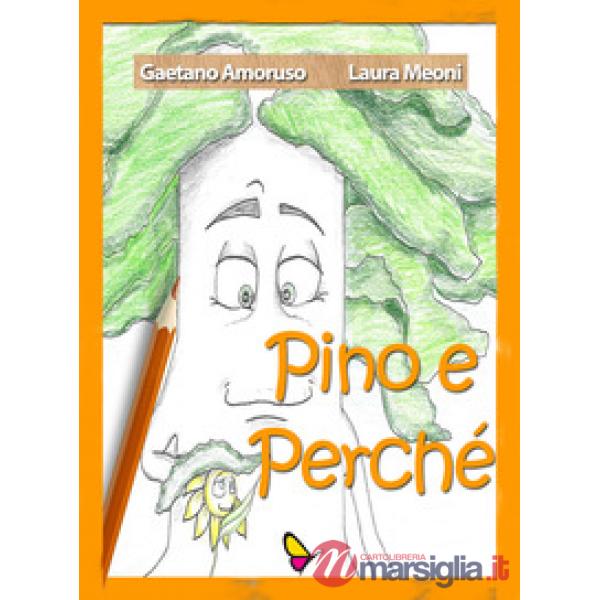 Pino e Perché