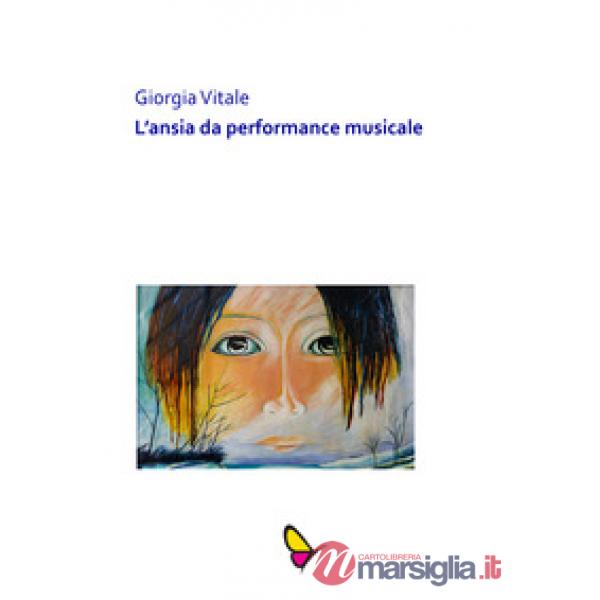 Ansia da performance musicale. Esibirsi con più frequenza aiuta a ridurre il livello d'ansia? (L')