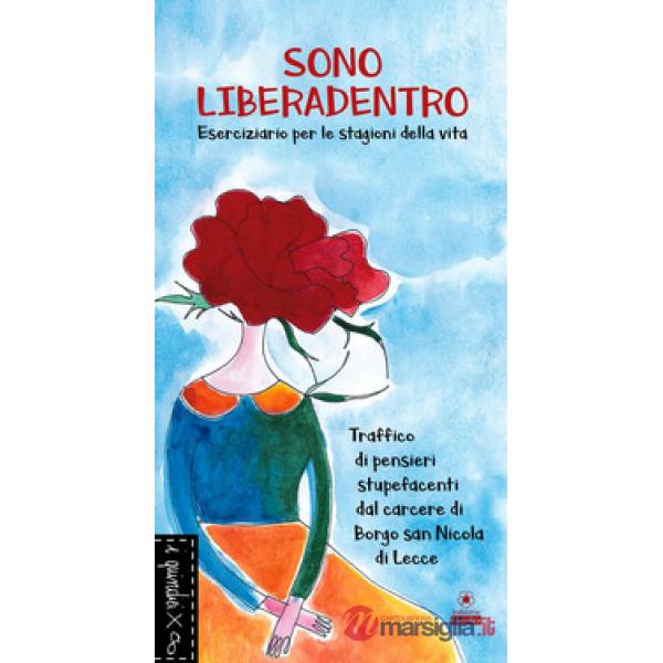 Sono liberadentro. Eserciziario per le stagioni della vita