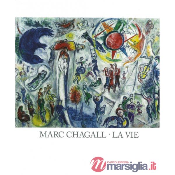 Marc Chagall. Le vie. Catalogo della mostra (Forte di Bard, 25 giugno-13 novembr