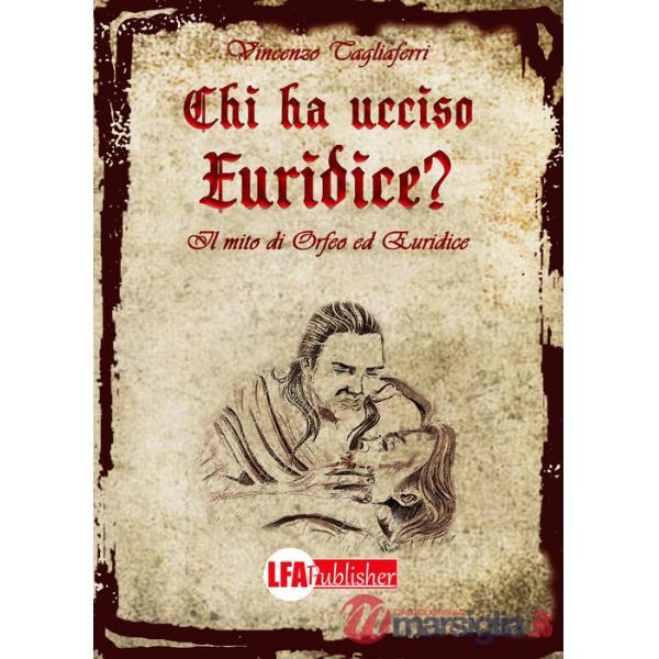 Chi ha ucciso Euridice? Il mito di Orfeo ed Euridice