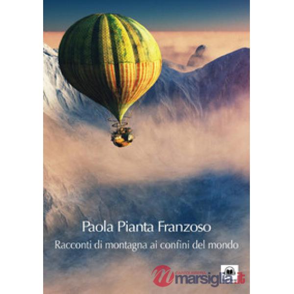 Racconti di montagna ai confini del mondo
