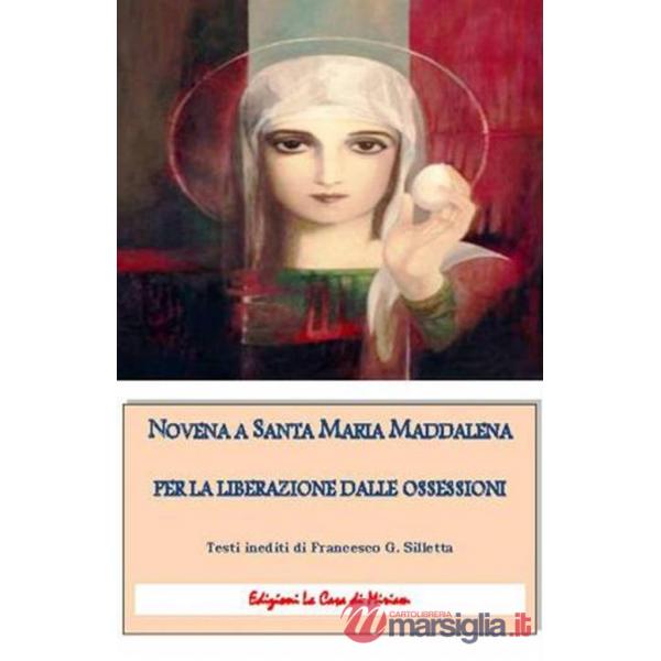 Novena a santa Maria Maddalena per la liberazione dalle ossessioni