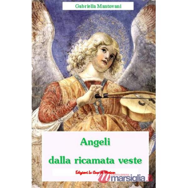 Angeli dalla ricamata veste