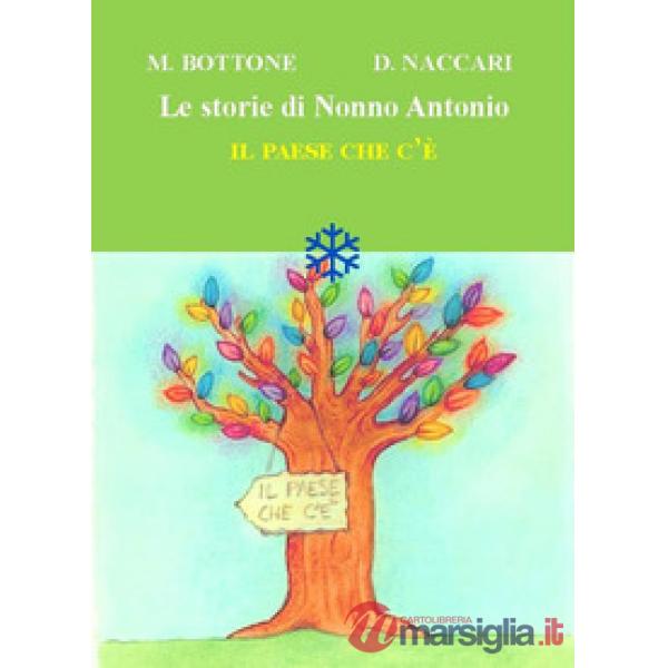Paese che c'è. Le storie di nonno Antonio (Il)