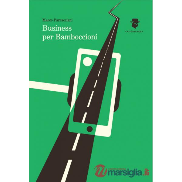 Business per bamboccioni