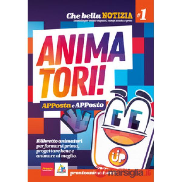 Animatori. Che bella notizia