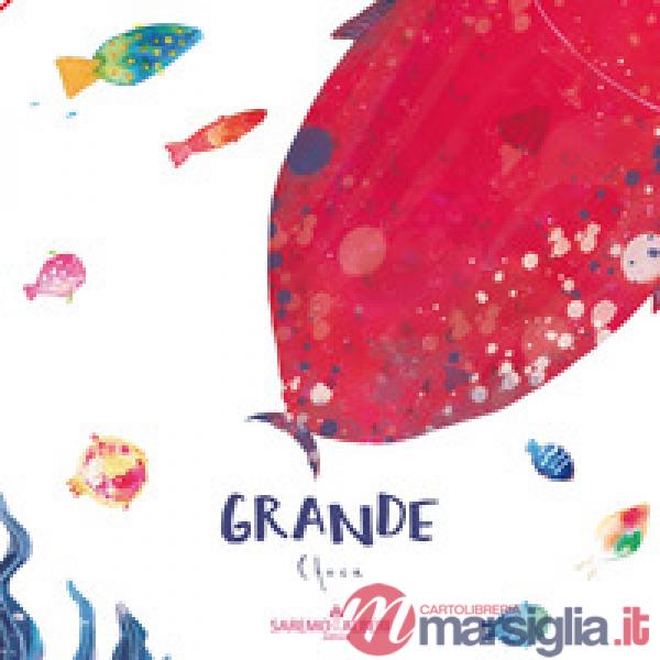 Grande. Ediz. illustrata