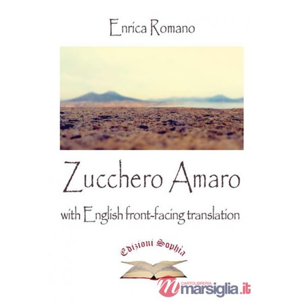Zucchero amaro. Testo inglese a fronte. Ediz. bilingue