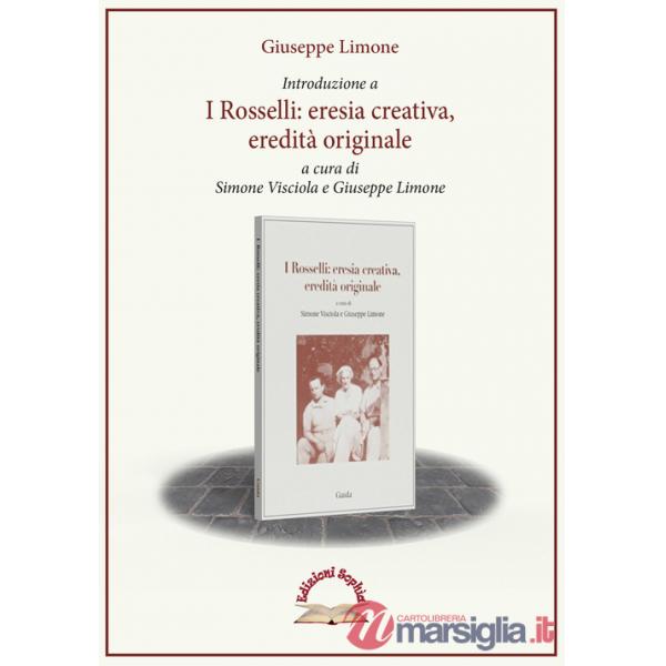 Introduzione a «I Rosselli, eresia creativa, eredità originale»