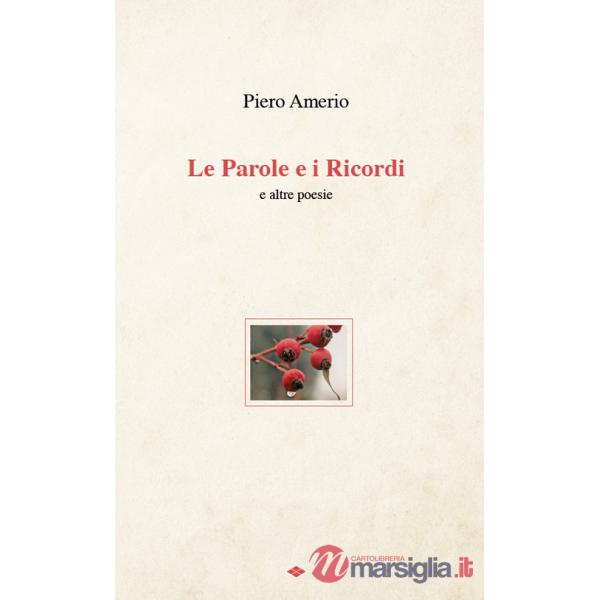 Parole e i ricordi e altre poesie (Le)