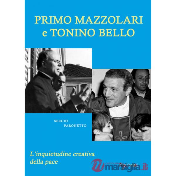 Primo Mazzolari e Tonino Bello. L'inquietudine creativa della pace