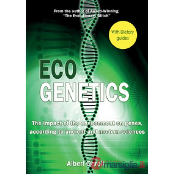 Ecogenetics. the impact of the evironment on genes, according to ancient and mod