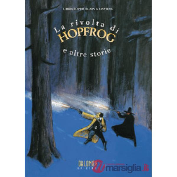 Rivolta di Hopfrog e altre storie (La)