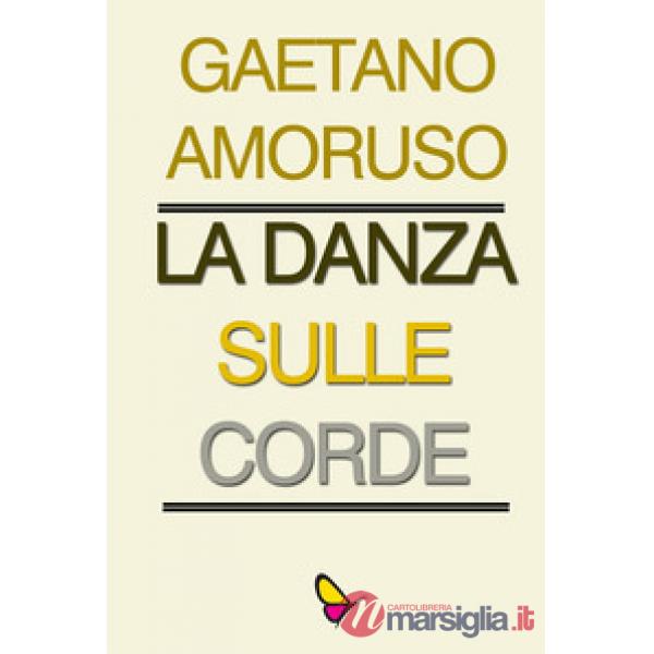 Danza sulle corde. Ediz. per la scuola (La)