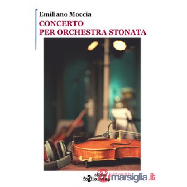 Concerto per orchestra stonata