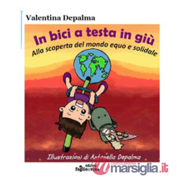 In bici a testa in giù. Alla scoperta del mondo equo e solidale